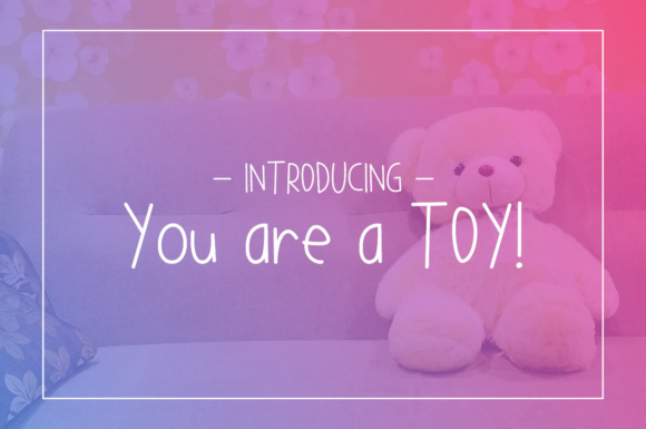 You Are a TOY Font for Playful Branding